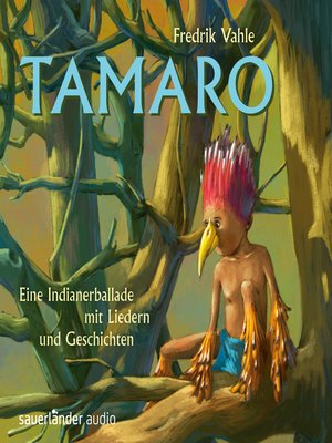 cover image of Tamaro--Eine Indianerballade mit Liedern und Geschichten